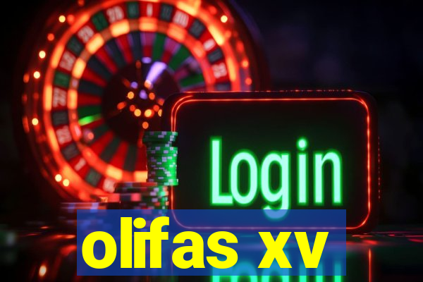 olifas xv